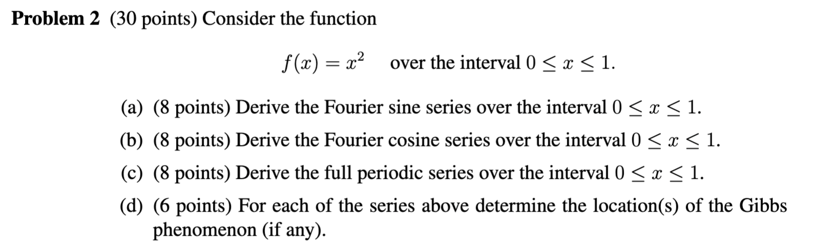 Problem 2 (30 points) Consider the function f(a:) = 1:2 over
