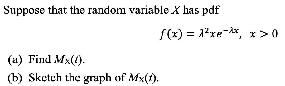 please show steps. Thank you Suppose that the random variable X has