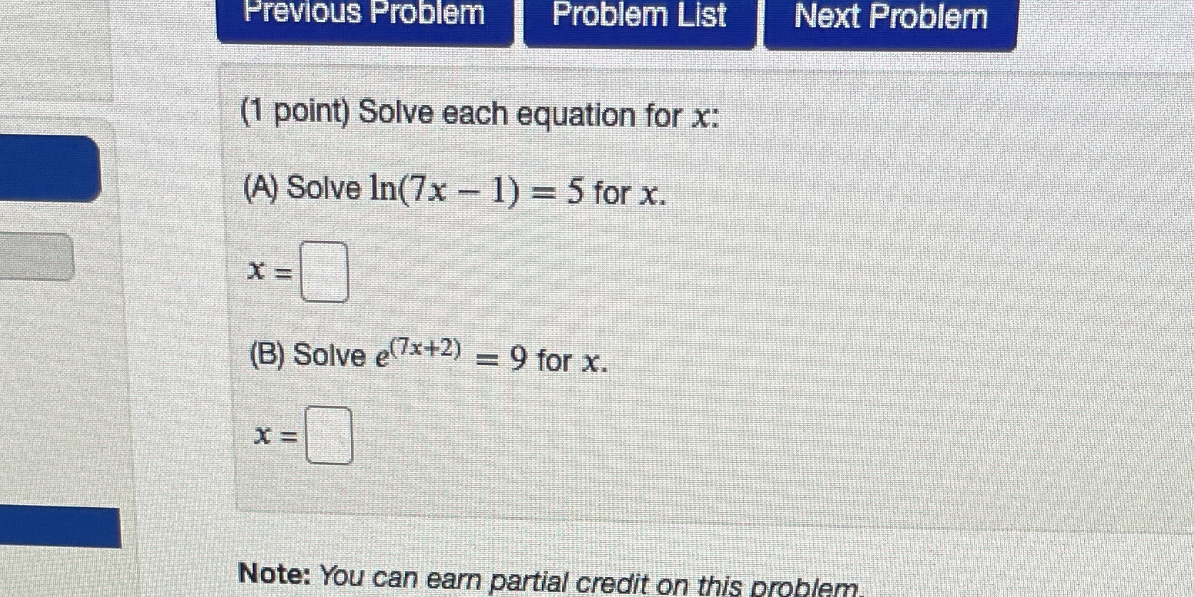 Previous Problem Problem List Next Problem (1 point) Solve each equation