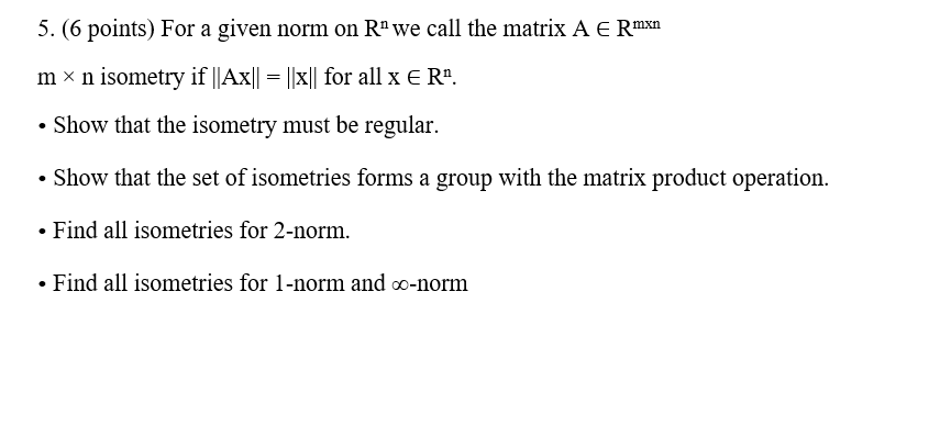 5. (6 points) For a given norm on Ro we call