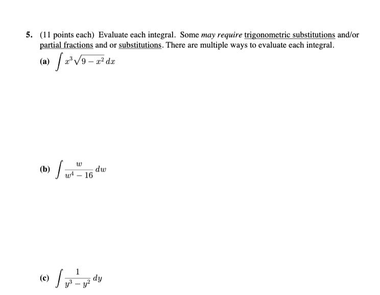 5. (1 1 points each) Evaluate each integral. Some may require