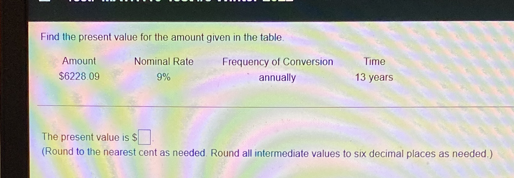  Find the present value for the amount given in the table.