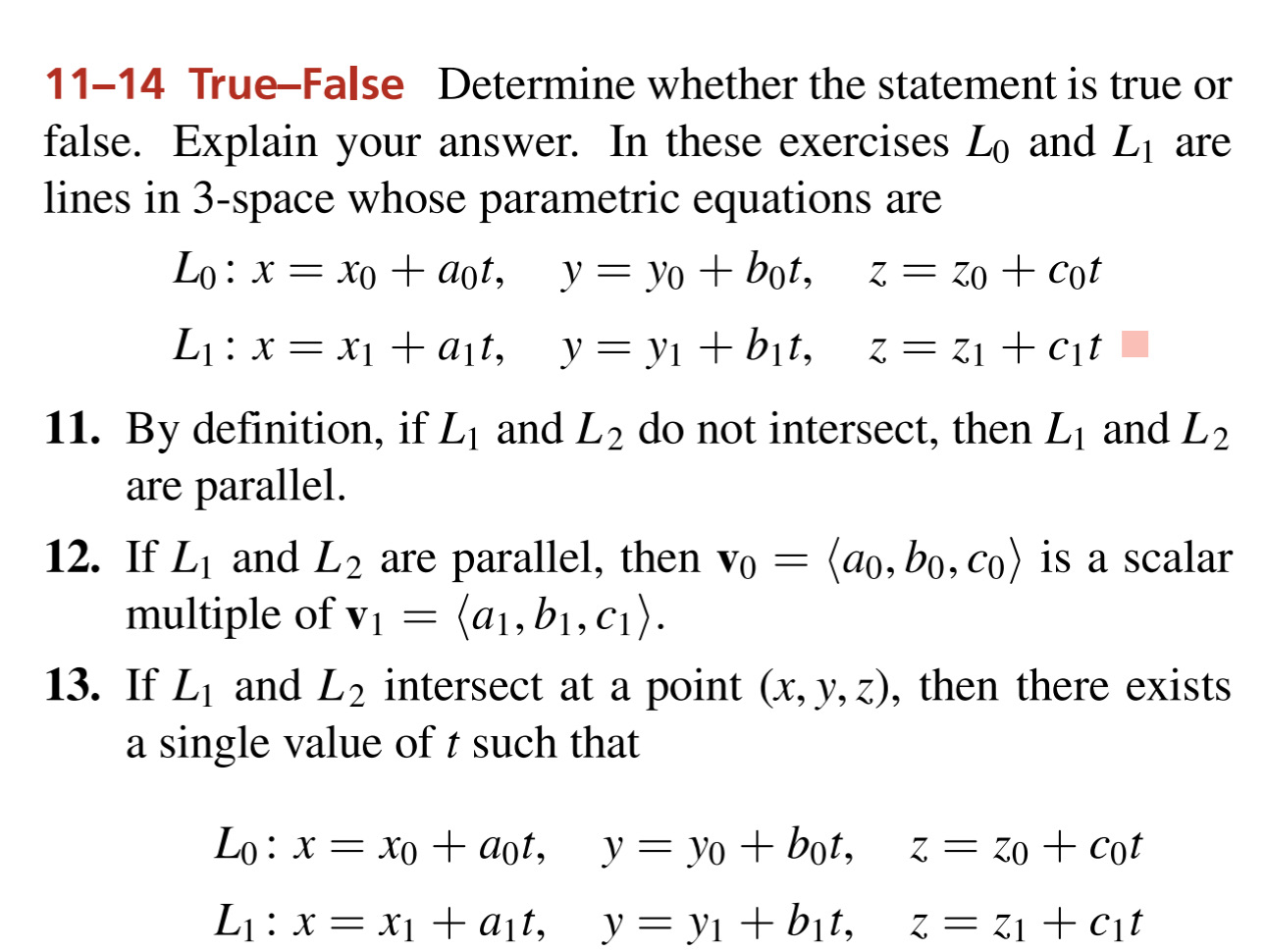only do 11 and 13 please 11-14 True-False Determine whether the statement