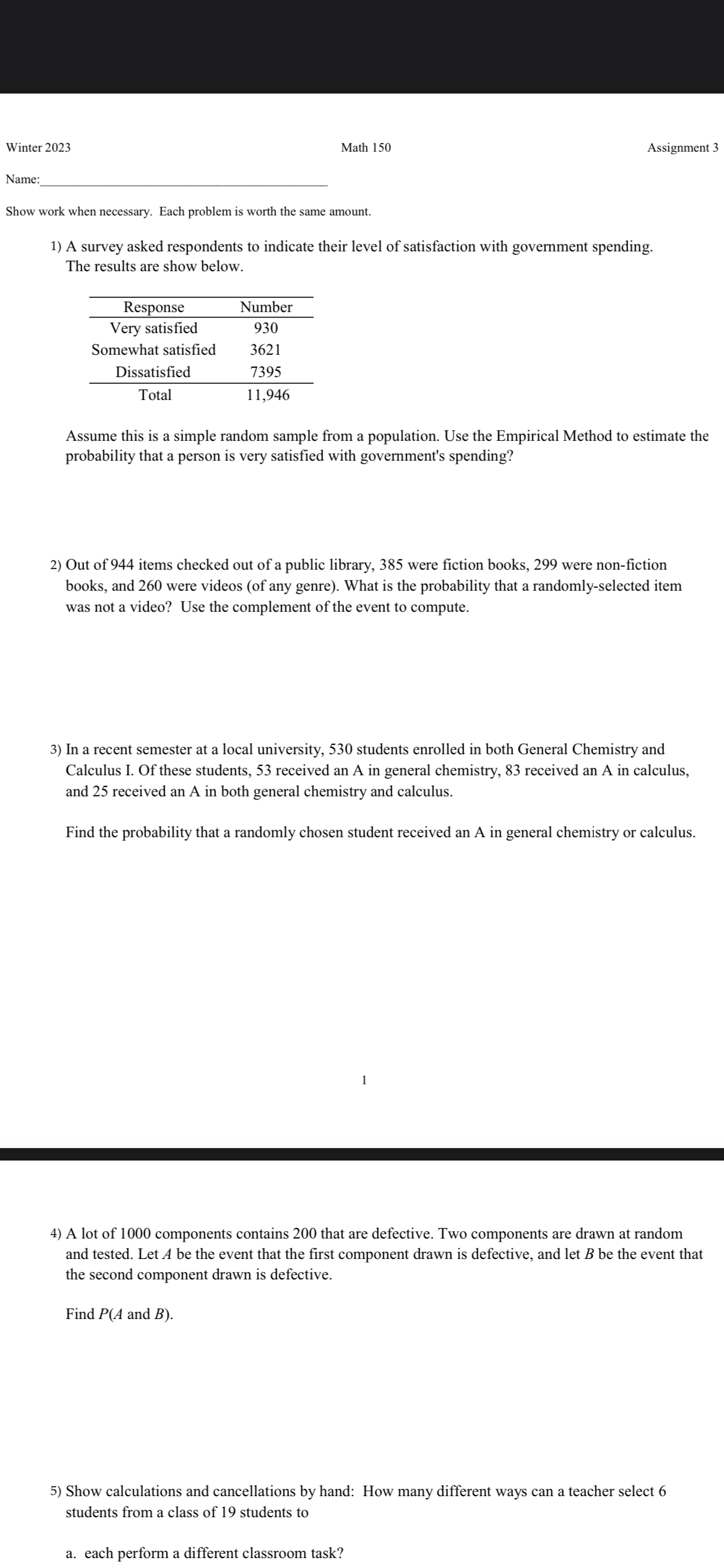 Winter 2023 Math 150 Assignment 3 Name: Show work when necessary.