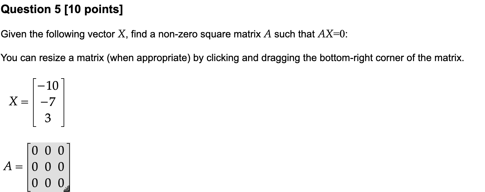  Question 5 [10 points] Given the following vector X, find a