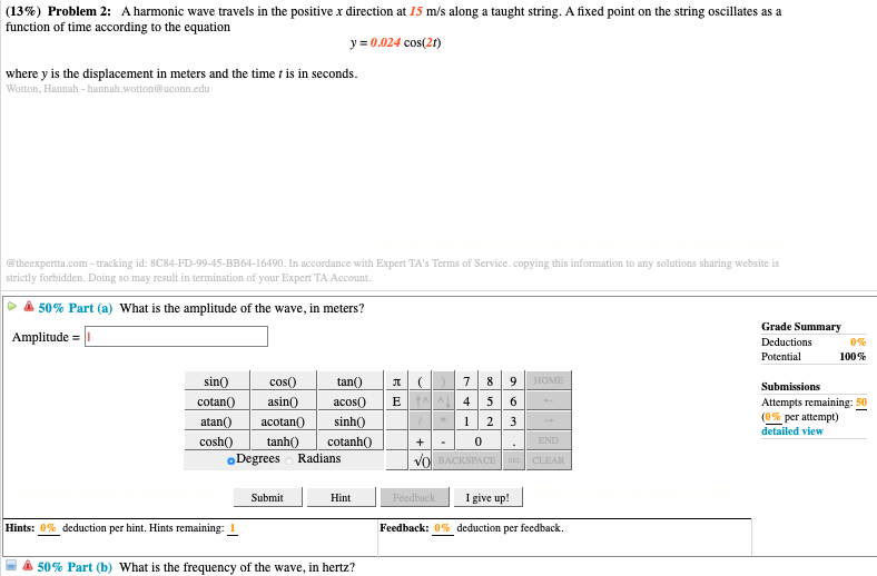 please show all work (13%) Problem 2: A harmonic wave travels in