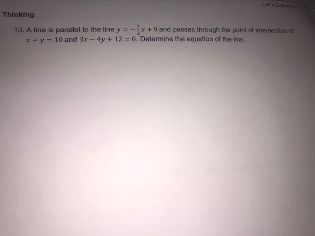  Unit 4 Evaluation Thinking 10. A line is parallel to the