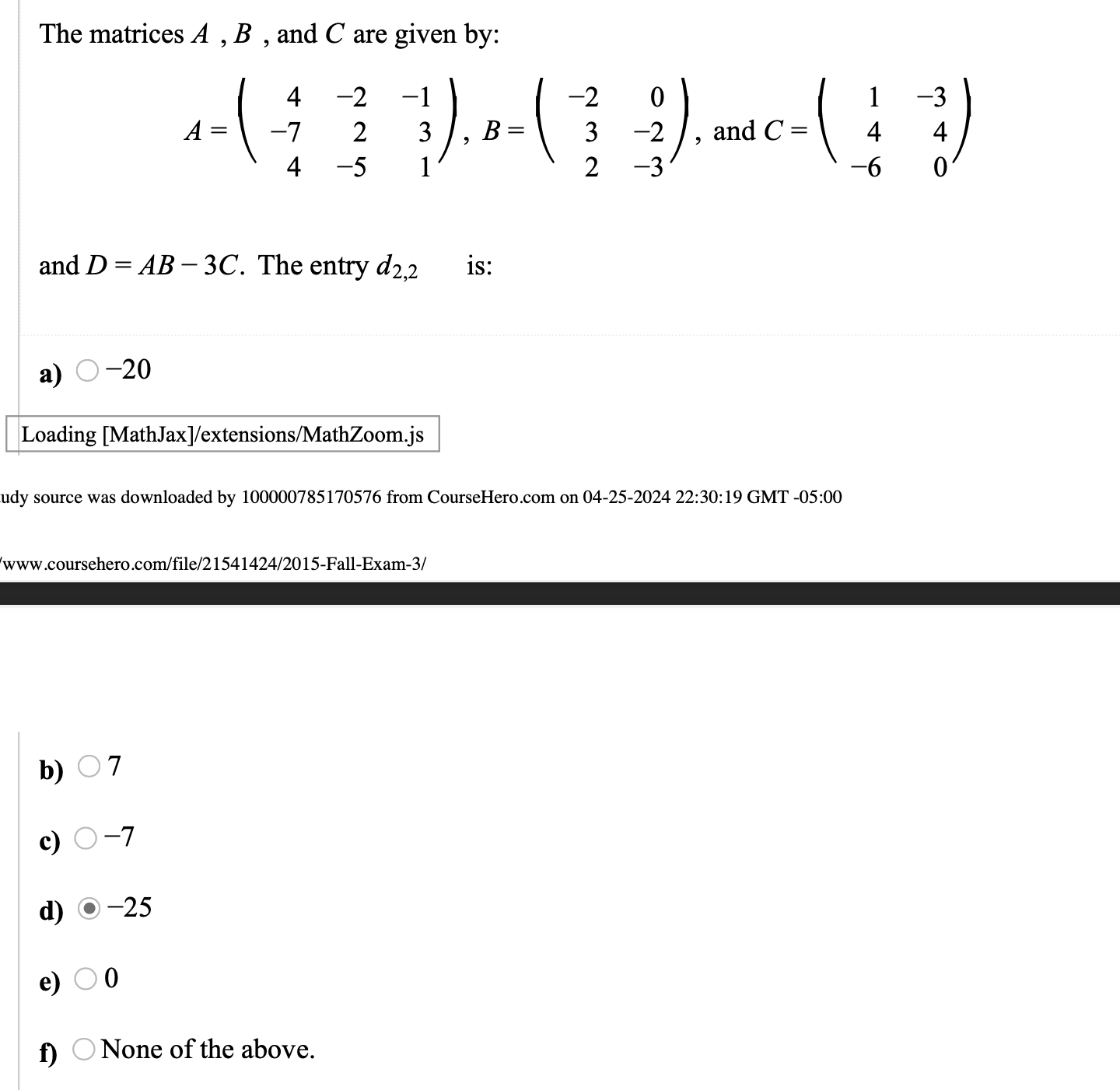  The matrices A , B , and C are given by: