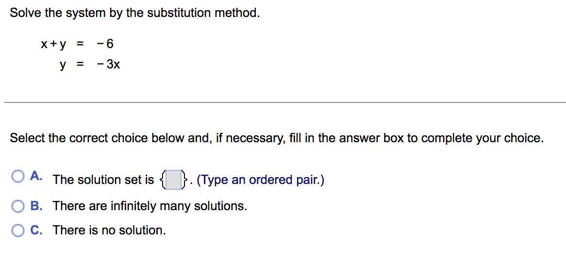 Solve the system by the substitution method. X+y = -6 y