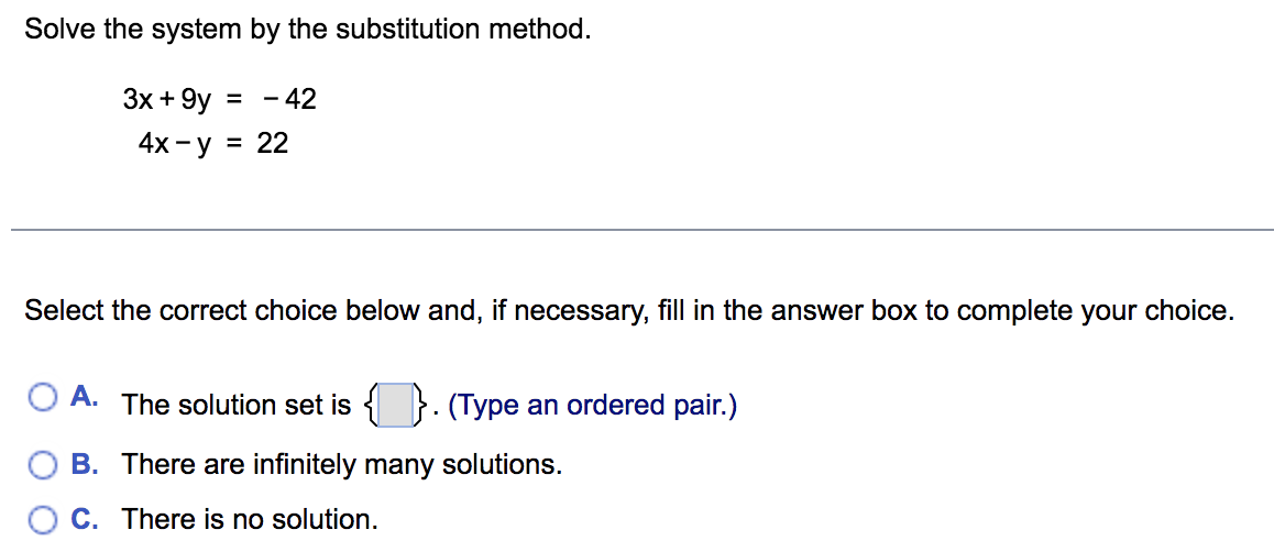 There is no solution.Solve the system by the substitution method. X -
