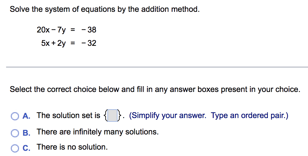 pair.) O B. There are infinitely many solutions. O C. There is