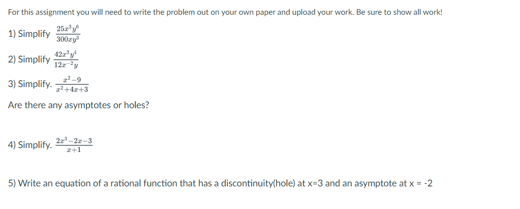 For this assignment you will need to write the problem out