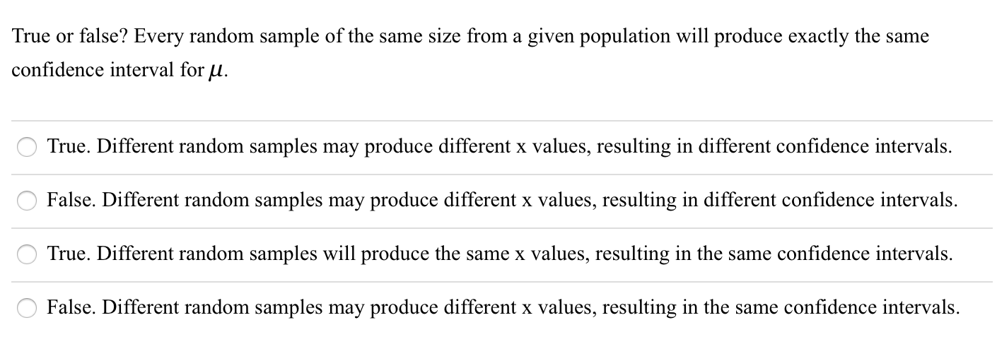  Please answer this question True or false? Every random sample of