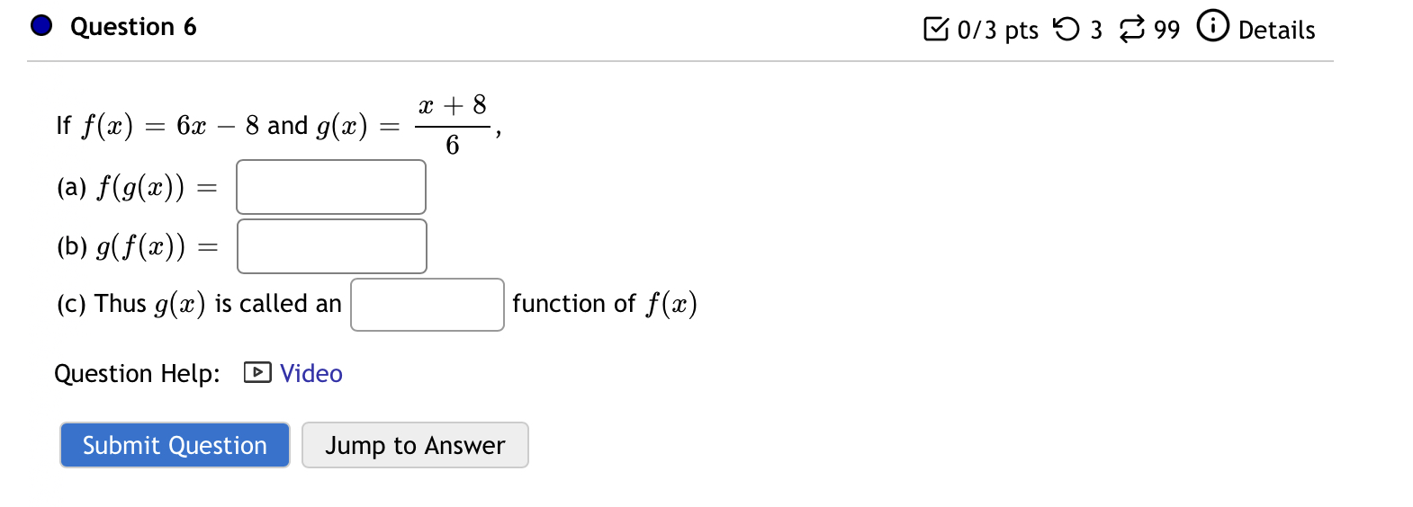 f(g(4) ) = Evaluate g(f( - 8)) g(f ( - 8) )