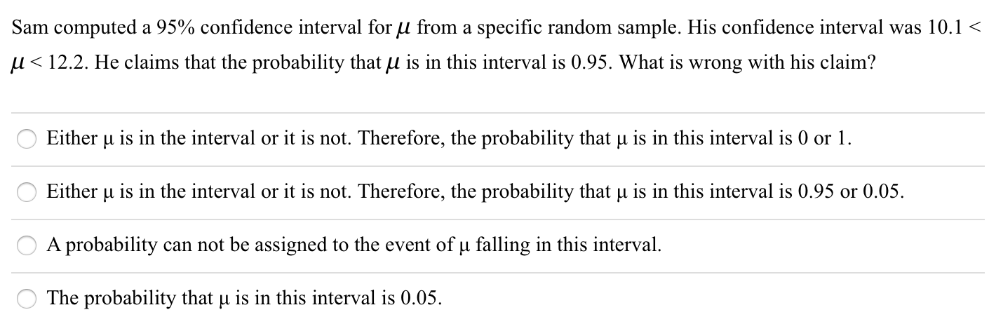  Please answer this question Sam computed a 95% confidence interval for