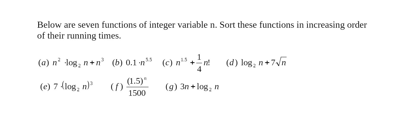  Below are seven functions of integer variable n. Sort these functions