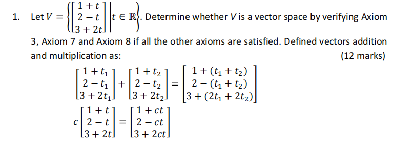 Please answer the question: 1+t 1. Let V = 2 -t t