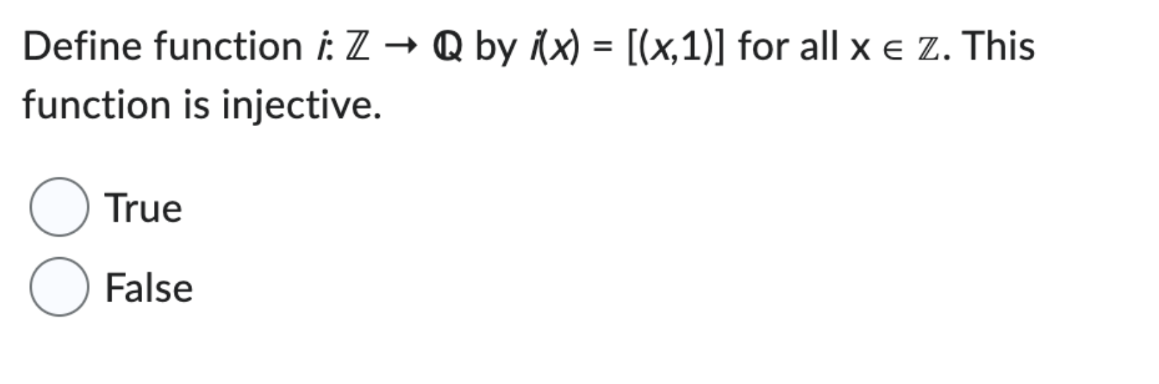  Define function : Z - Q by /(x) = [(x,1)] for