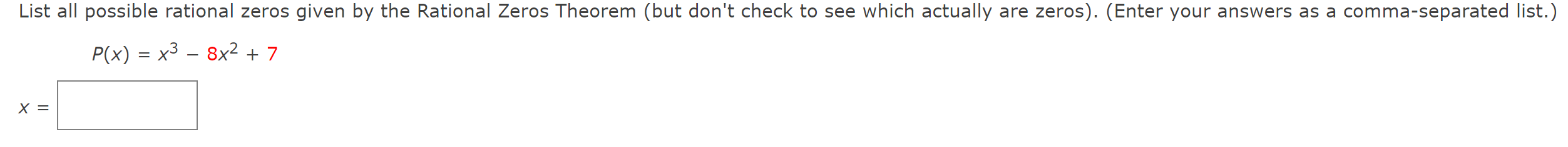 List all possible rational zeros given by the Rational Zeros Theorem