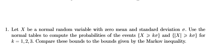 ------------------------ 1. Let X be a normal random variable with zero mean