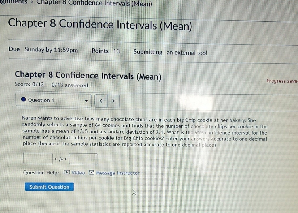 question 1 ghments > Chapter 8 Confidence Intervals (Mean) Chapter 8 Confidence
