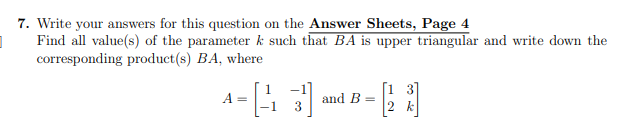 7. Write your answers for this question on the Answer Sheets,