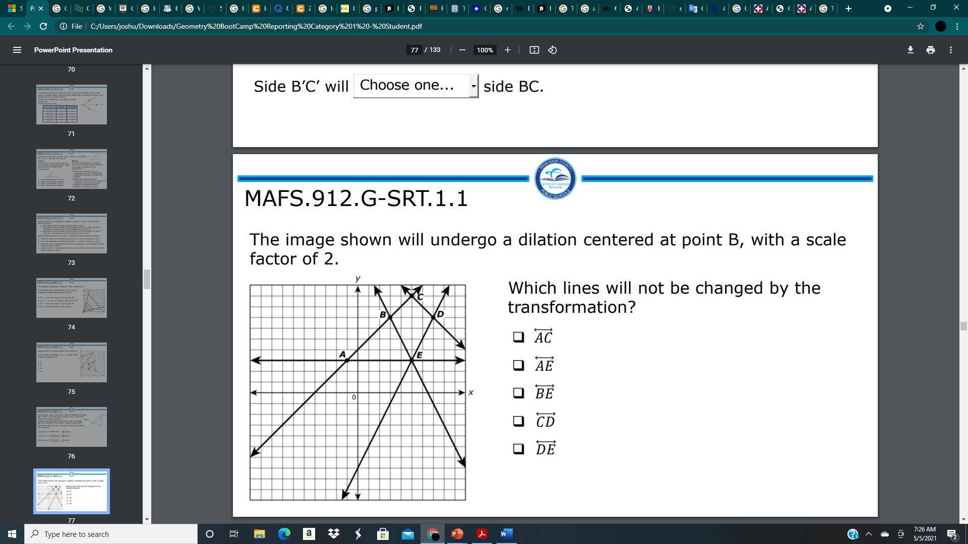 The image shown will undergo a dilation centered at point B, with