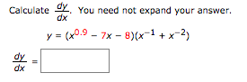 or quotient rule to find the derivative. Check that you obtain the