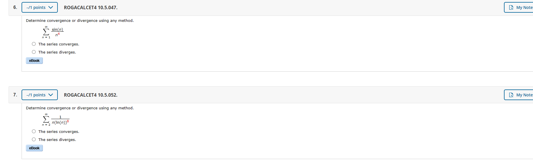 Answers ROGACALCET4 10.5.004. My Notes Apply the Ratio Test to determine convergence
