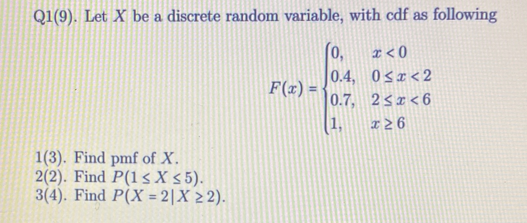 Q1. Please show working in full and please hand write solutions clearly