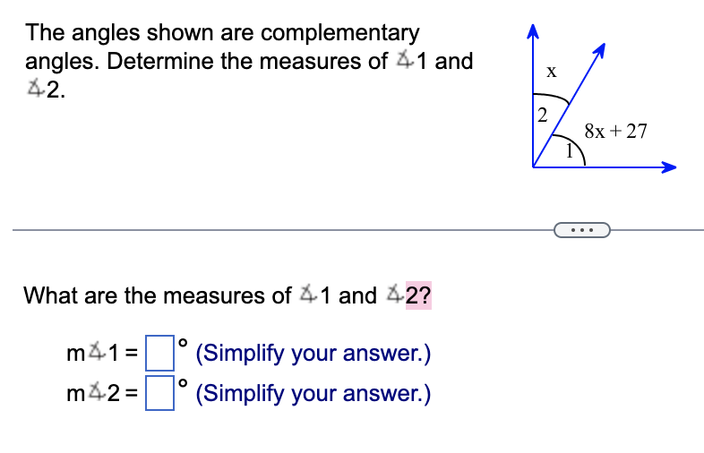 The angles shown are complementary angles. Determine the measures of?1 and?2. What