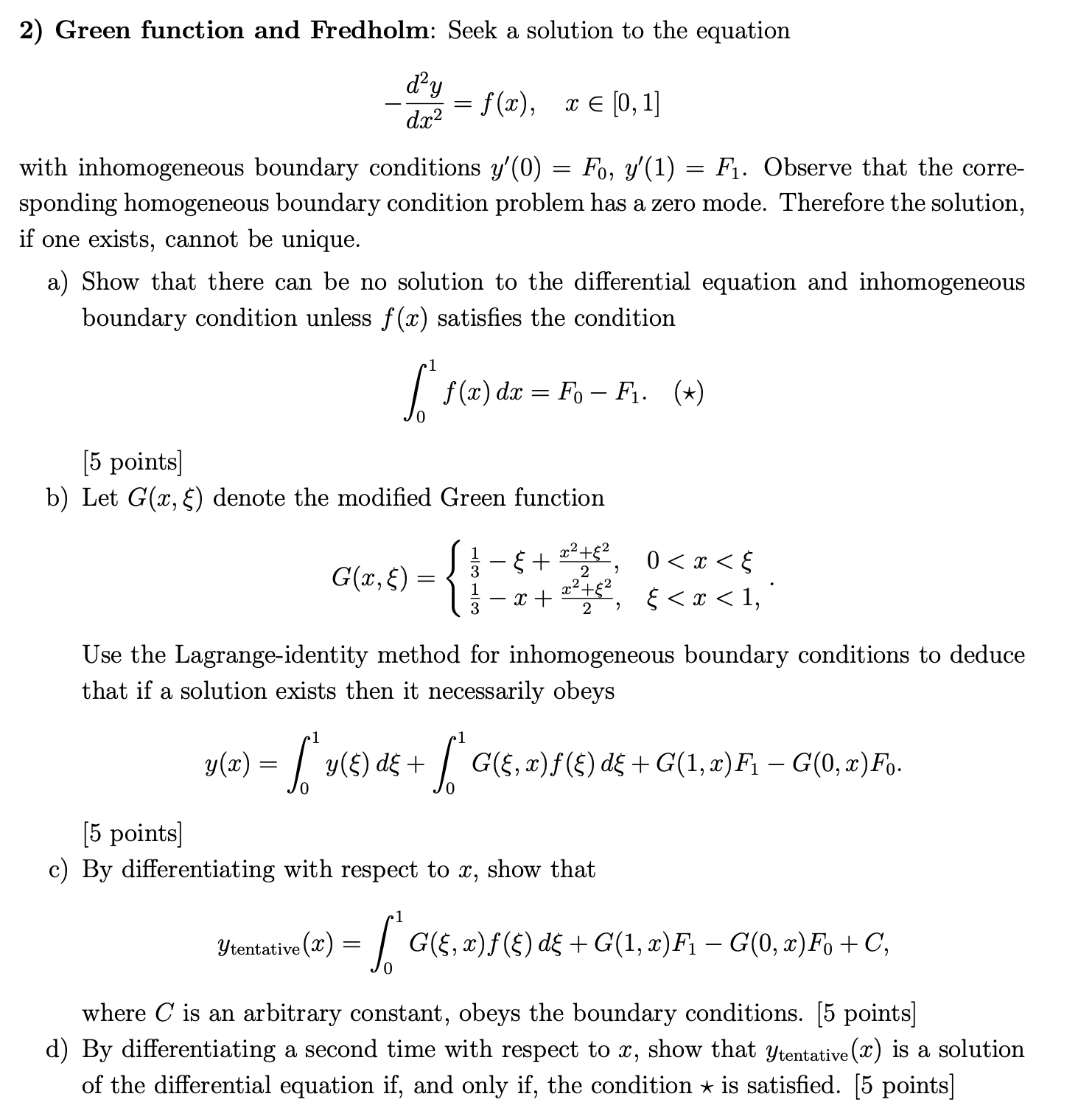 2) Green function and Fredholm: Seek a solution to the equation