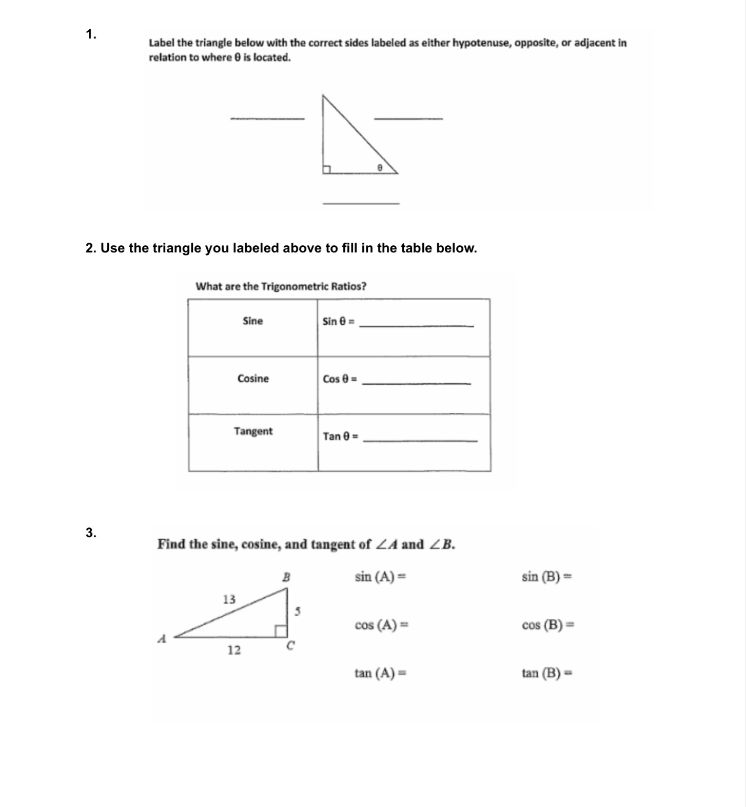I need help with 1-3 1. Label the triangle below with the