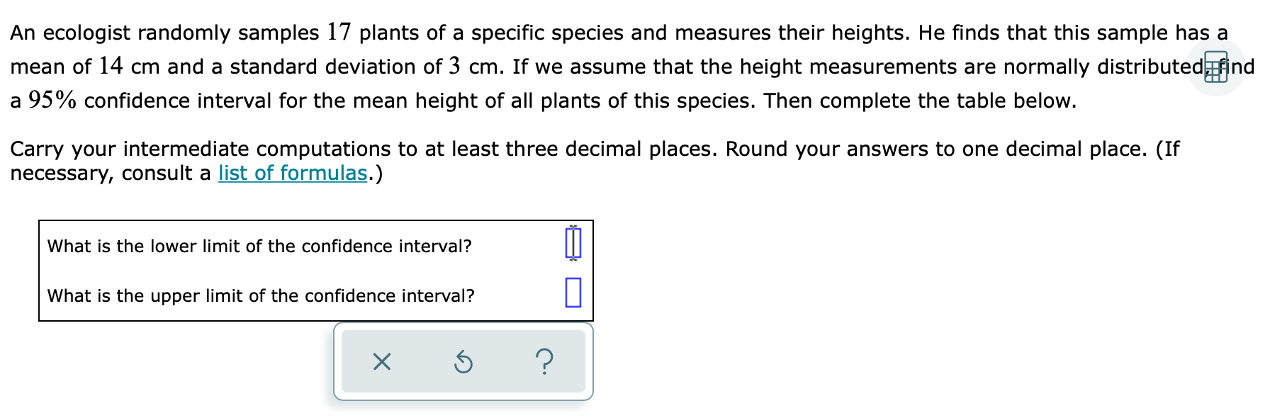 How do I solve? An ecologist randomly samples 17 plants of a