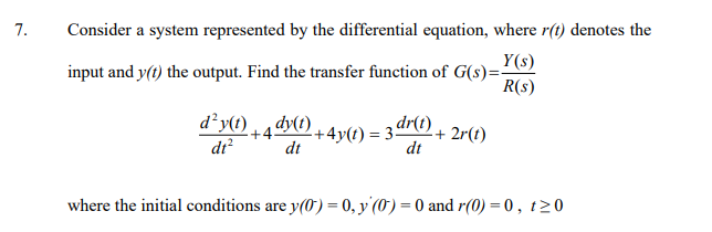  & Consider a system represented by the differential equation, where r(1)