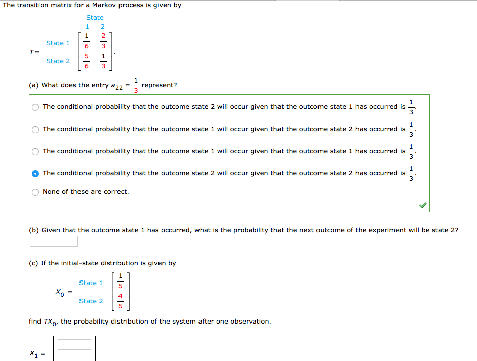  The transition matrix for a Markov process is given by State