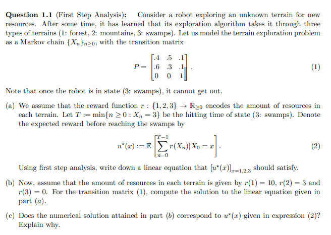  Question 1.1 [First Step Analysis): Consider a. robot exploring an unknown