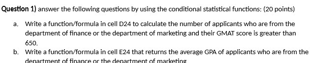  Question 1) answer the following questions by using the conditional statistical