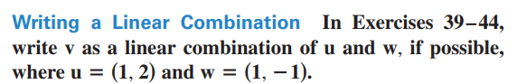  Writing a Linear Combination In Exercises 39-44, write v as a