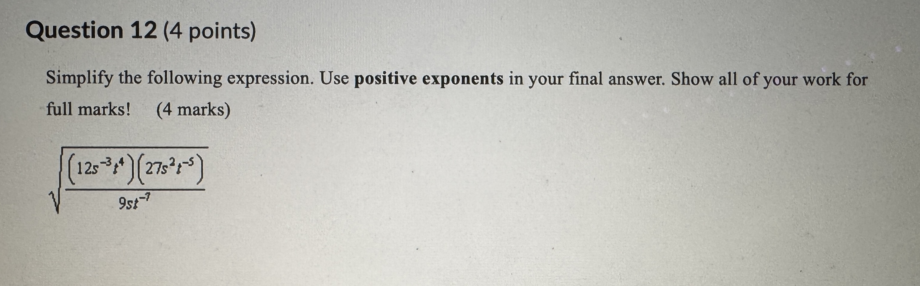 SHOW YOUR WORK FOR ALL (PENCIL AND PAPER). Need it in less