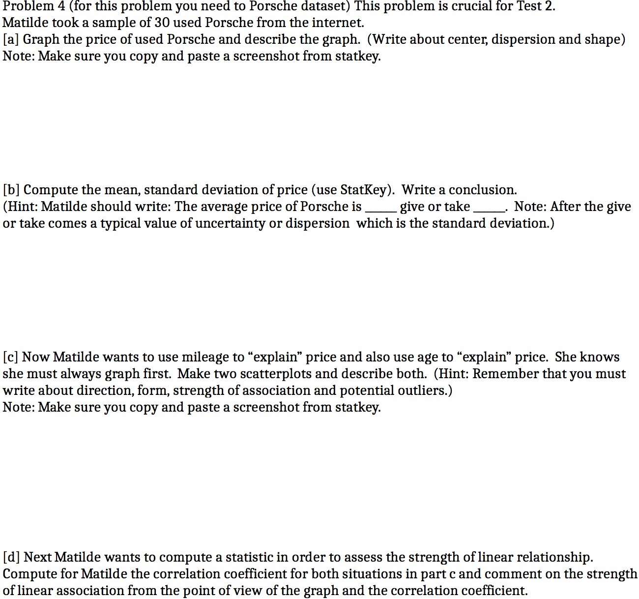  Problem 4 (for this problem you need to Porsche dataset) This