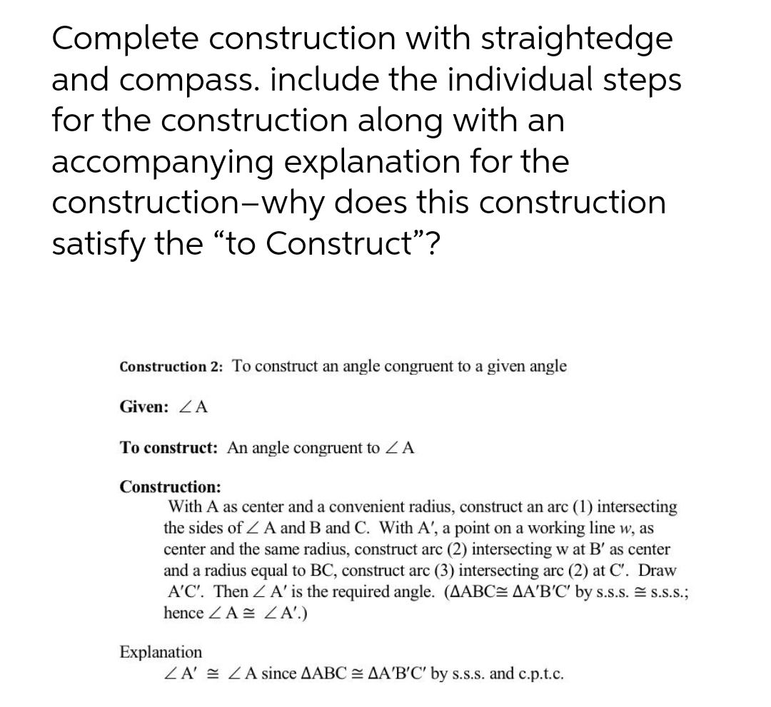  Complete construction with straightedge and compass. include the individual steps for
