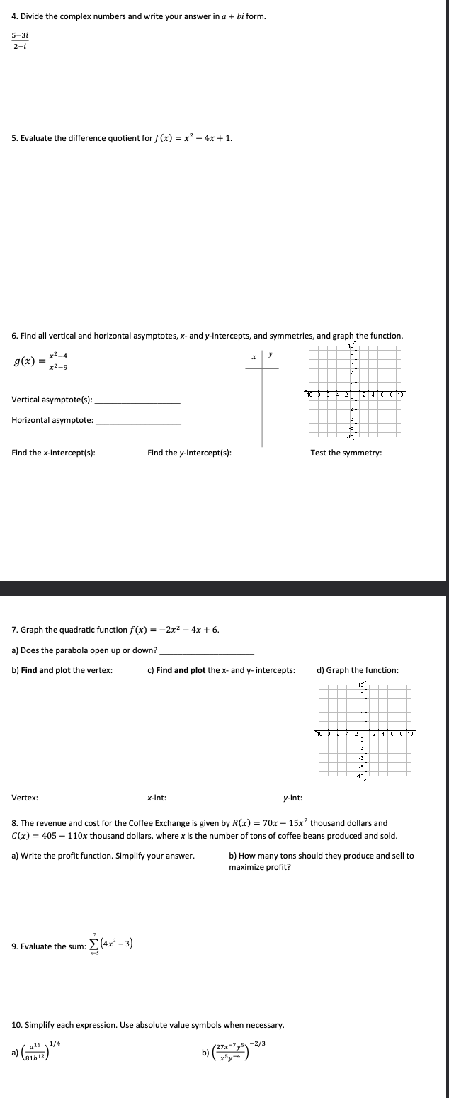  4, Divide the complex numbers and write your answer ina +