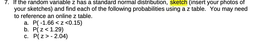  7. If the random variable z has a standard normal distribution,