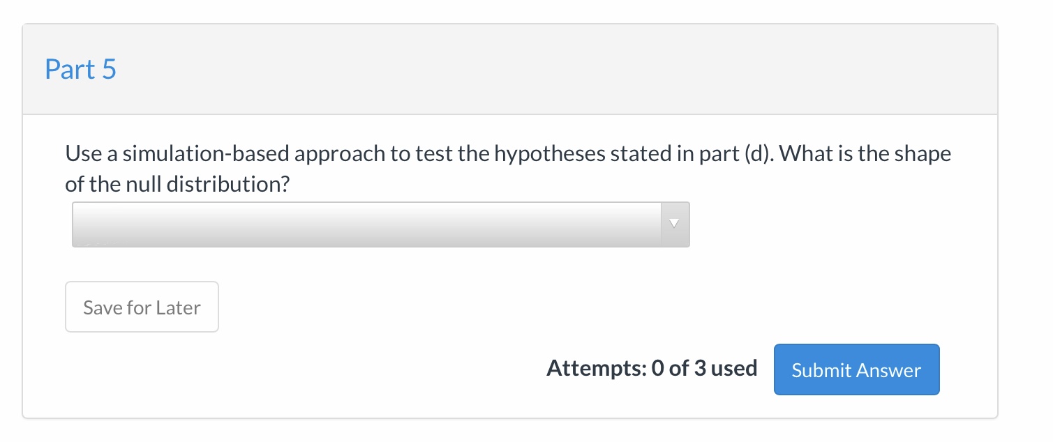 strongly skewed. The null distribution is unimodal and strongly 'IptS: 0 0f