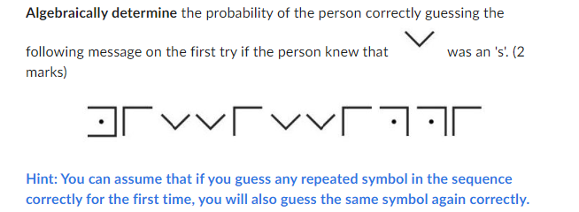 cipher in which symbols are substituted for letters. The symbols are derived