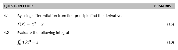 QUESTION FOUR 25 MARKS 4.1 By using differentiation from first principle