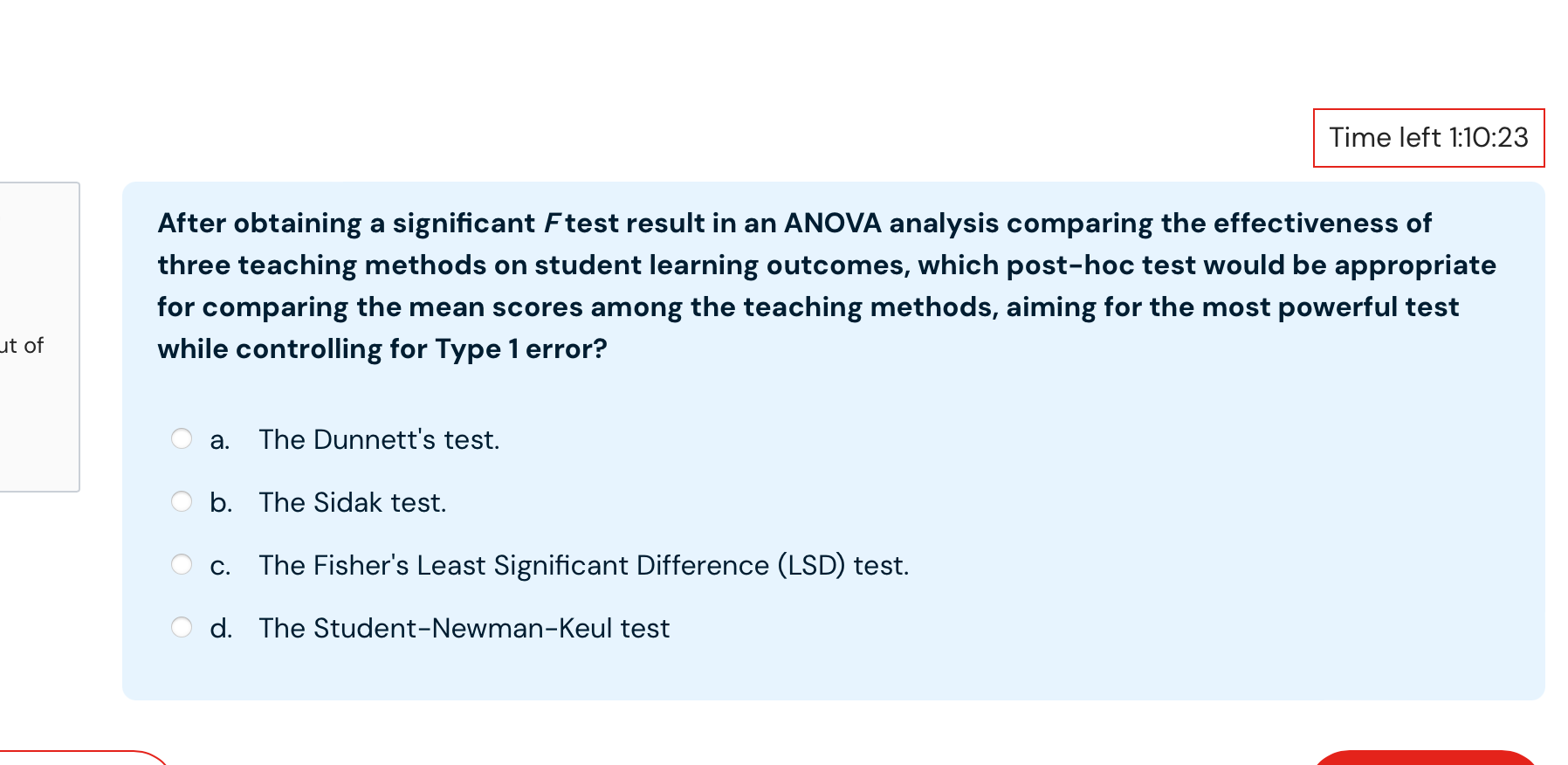 Large. b. Medium. c. Small. d. Negligible. Time left 1:10:47 A researcher