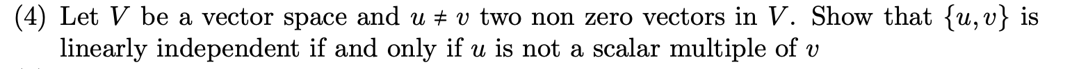  (4) Let V be a vector space and u # v