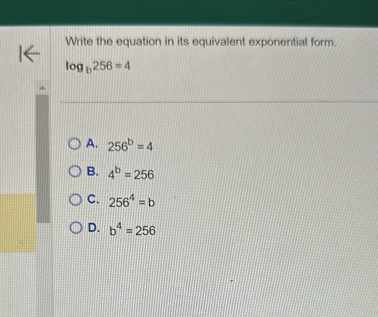  Write the equation in its equivalent exponential form K- log ,
